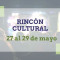 Rincón Cultural 27-29 mayo
