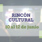 Rincón Cultural 10-12 junio