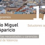 La Fundación Institución Cultural DOMUS convoca la 17ª EDICIÓN de los   PREMIOS SANDALIO MIGUEL – MARÍA APARICIO, dotados con 9.000 euros, para el  Estudio de las carencias y necesidades de la ciudad de Valencia. Soluciones aplicables