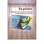 En prisión. Realidades e intervención socioeducativa y drogodependencias en mujeres