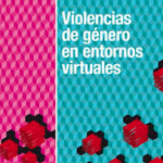 Violencias de género en entornos virtuales