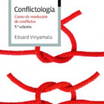 Conflictología: Curso de resolución de conflictos.
