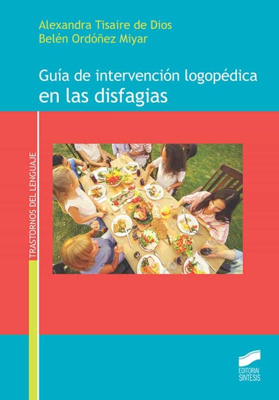 Libro Gu A De Intervenci N Logop Dica En Las Disfagias