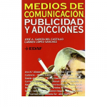 MEDIOS DE COMUNICACION, PUBLICIDAD Y ADICCIONES