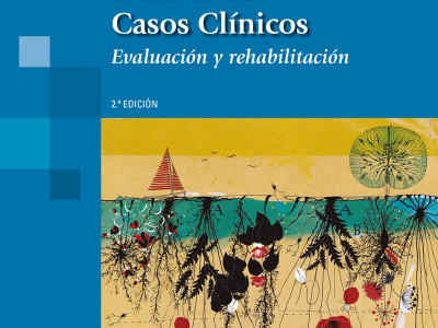 Neuropsicología a través de casos clínicos