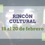 Actividades culturales para el fin de semana del 18 al 20 de febrero