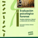 Jiménez, G. F. (2009). Evaluación psicológica forense 3. Ámbitos delictivos, laboral y elaboración de informes