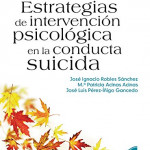 ESTRATEGIAS DE INTERVENCIÓN PSICOLÓGICA EN LA CONDUCTA SUICIDA